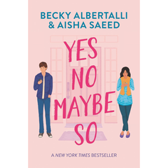 Yes No Maybe So By Becky Albertalli
