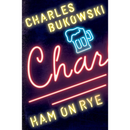 Ham on Rye By Charles Bukowski