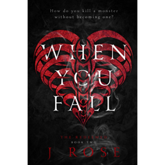 When You Fall By J. Rose