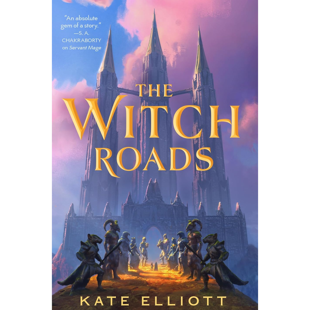 The Witch Roads By Kate Elliott
