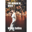 The Woman in White By Wilkie Collins