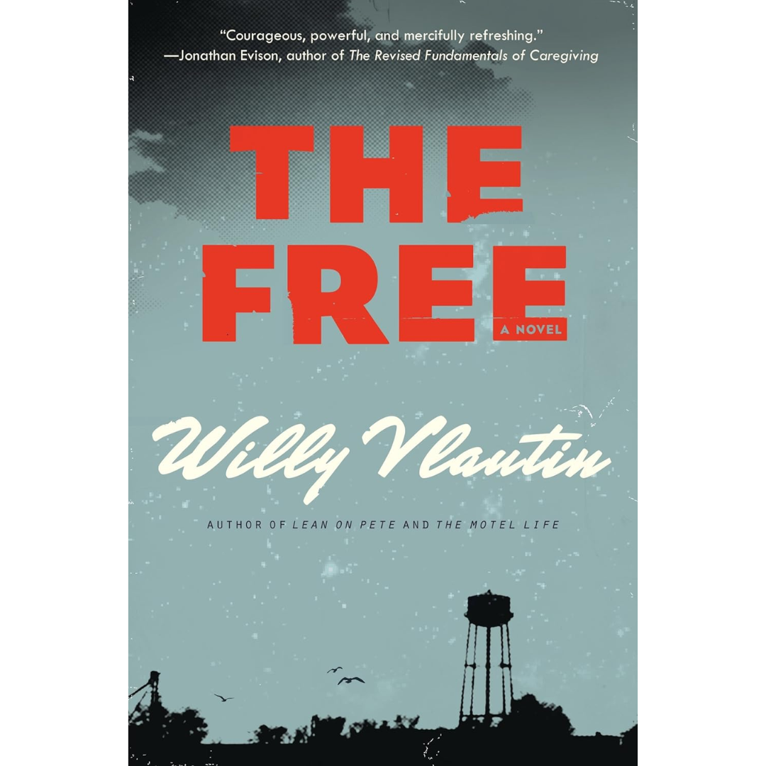 The Free By Willy Vlautin