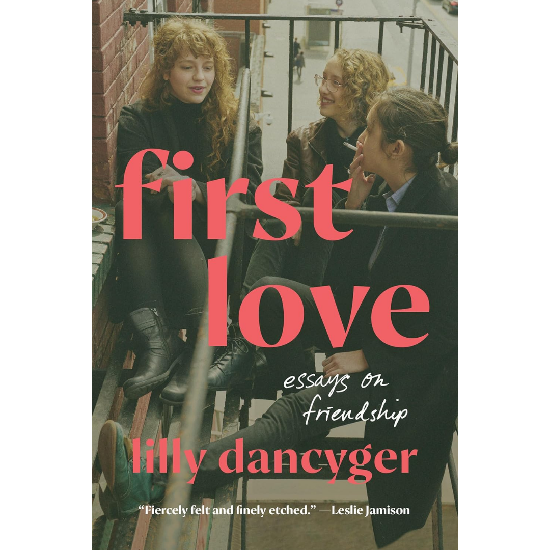 First Love By Lilly Dancyger