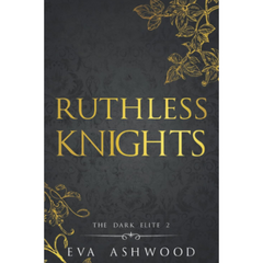 Ruthless Knights By Eva Ashwood