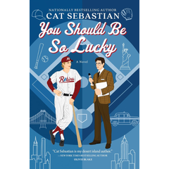 You Should Be So Lucky By Cat Sebastian
