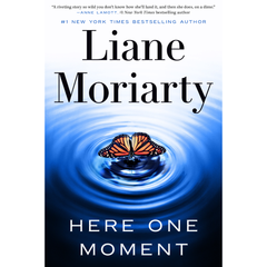 Here One Moment By Liane Moriarty