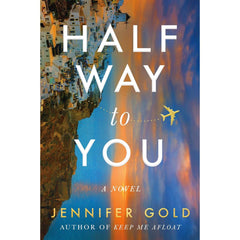 Halfway to You By Jennifer Gold