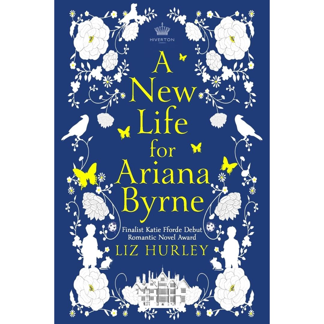 A New Life for Ariana Byrne By Liz Hurley