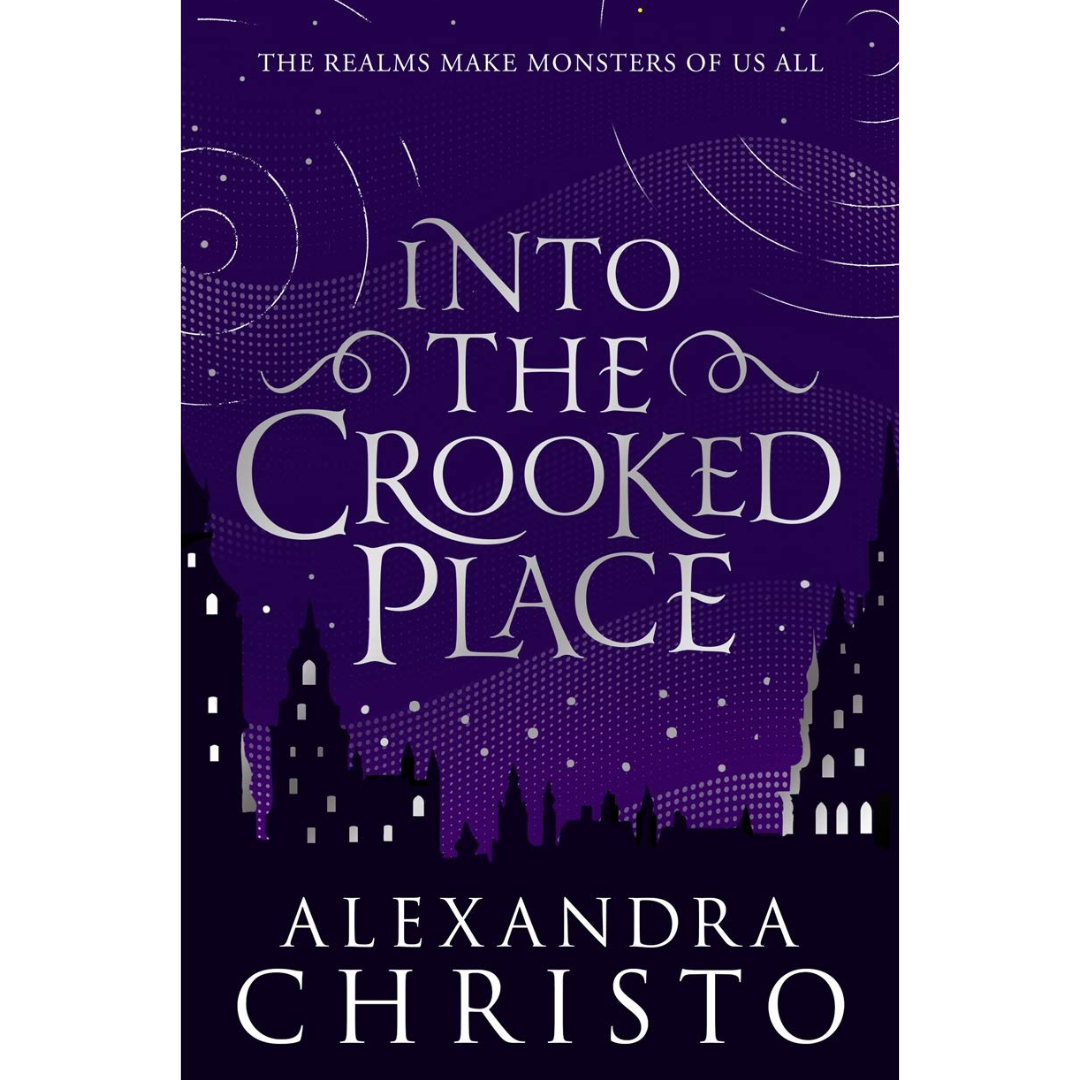 Into the Crooked Place By Alexandra Christo