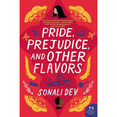 Pride Prejudice and Other Flavors By Sonali Dev