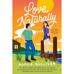 Love, Naturally By Sophie Sullivan