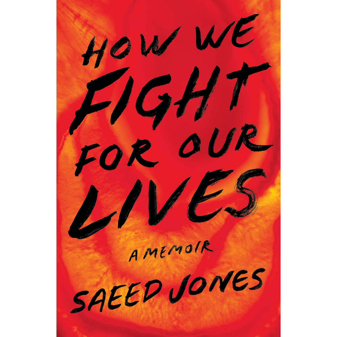 How We Fight For Our Lives By Saeed Jones