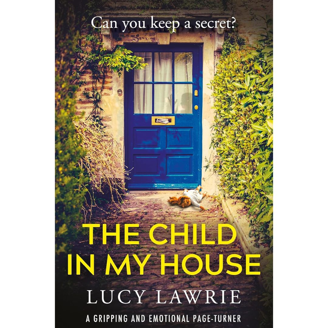 The Child In My House By Lucy Lawrie