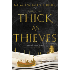 Thick as Thieves By Megan Whalen Turner