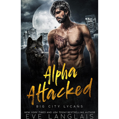 Alpha Attacked By Eve Langlais