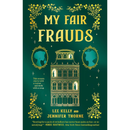 My Fair Frauds By Lee Kelly