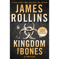Kingdom of Bones By James Rollins