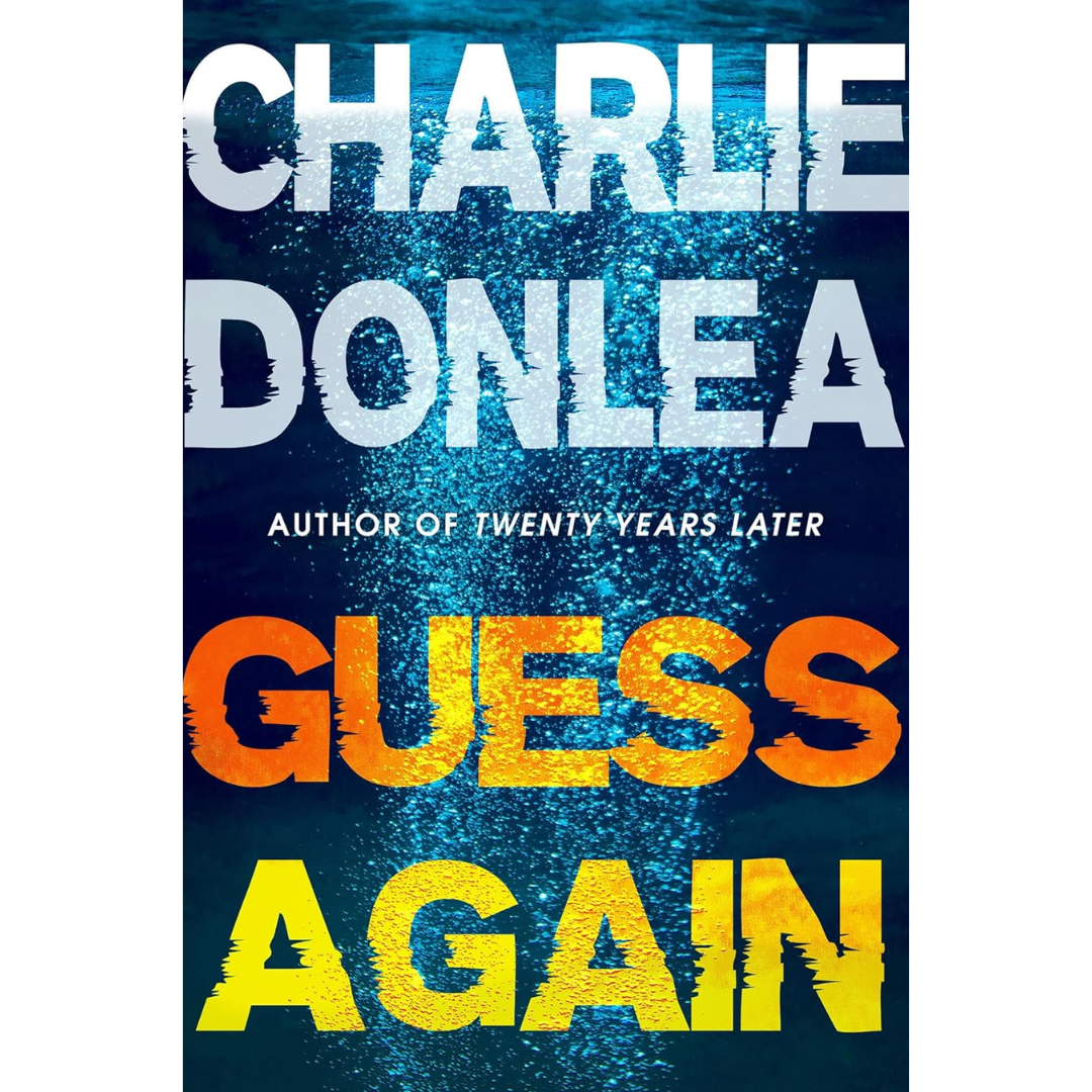 Guess Again By Charlie Donlea