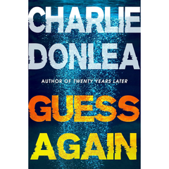 Guess Again By Charlie Donlea