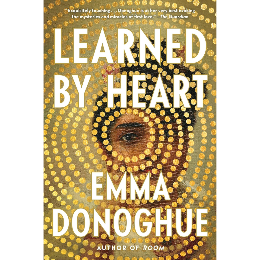 Learned by Heart By Emma Donoghue