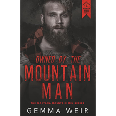 Owned by the Mountain Man By Gemma Weir