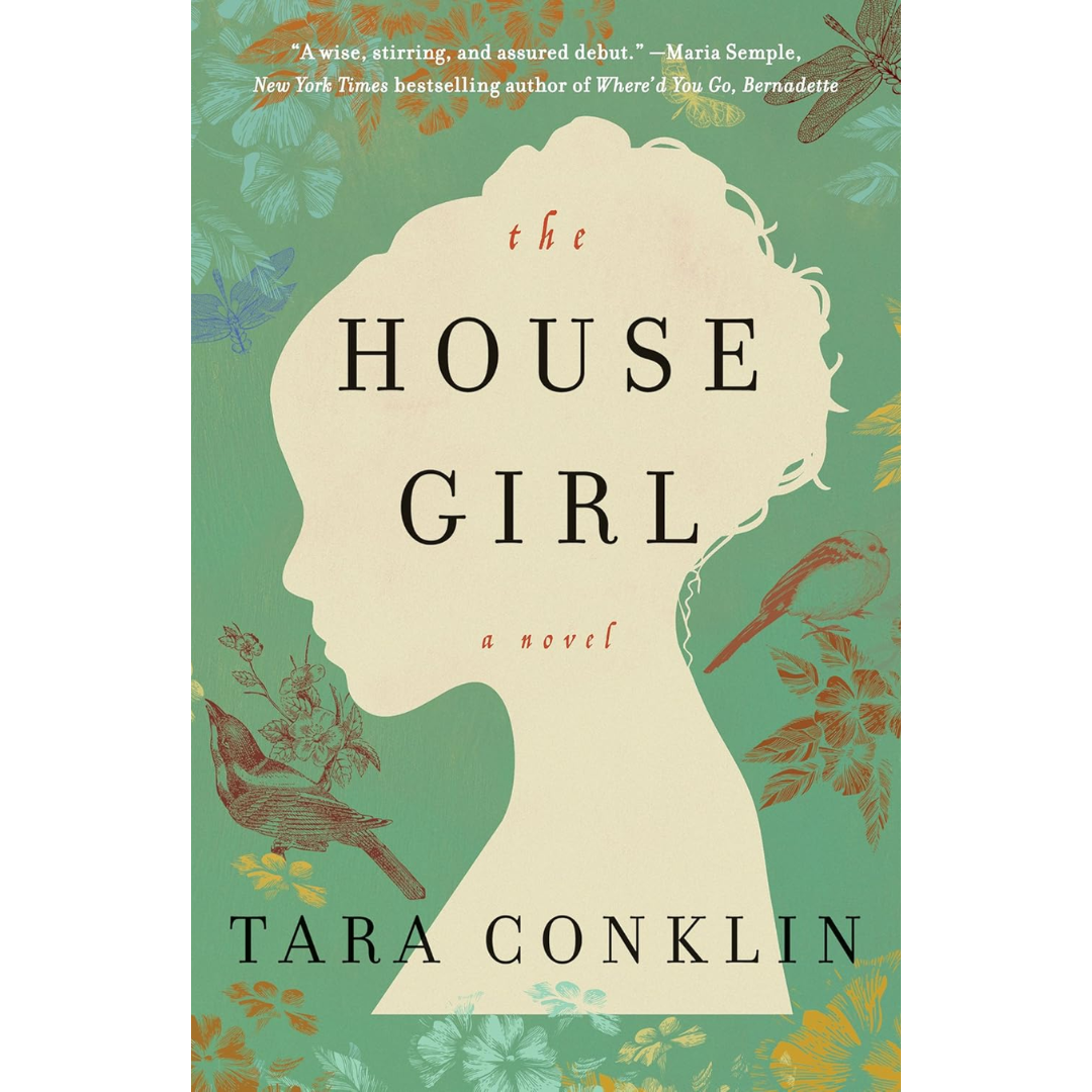 The House Girl By Tara Conklin