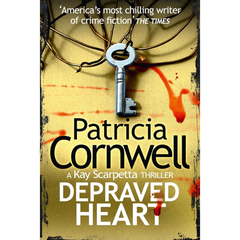 DEPRAVED HEART By Patricia Cornwell