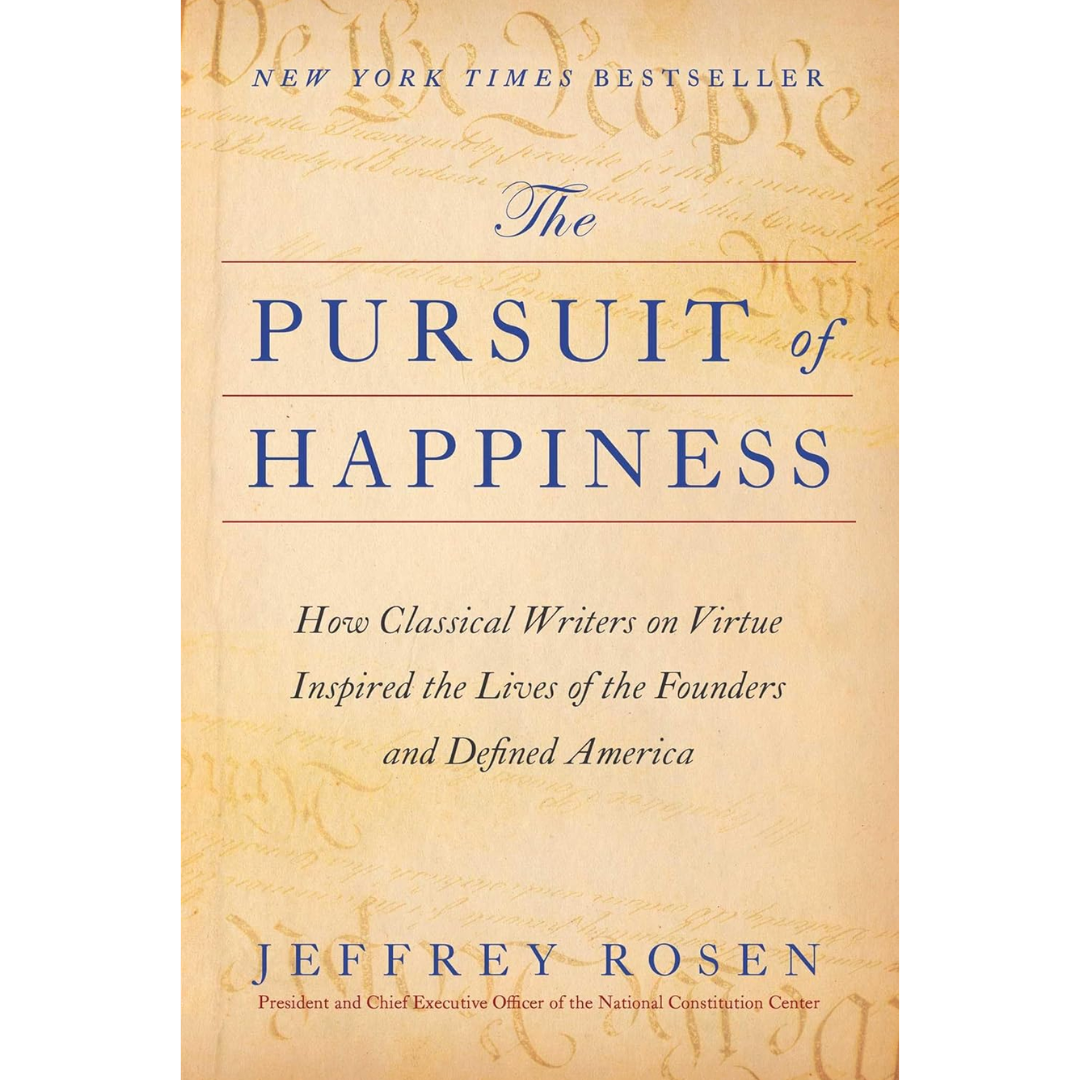 The Pursuit of Happiness By Jeffrey Rosen