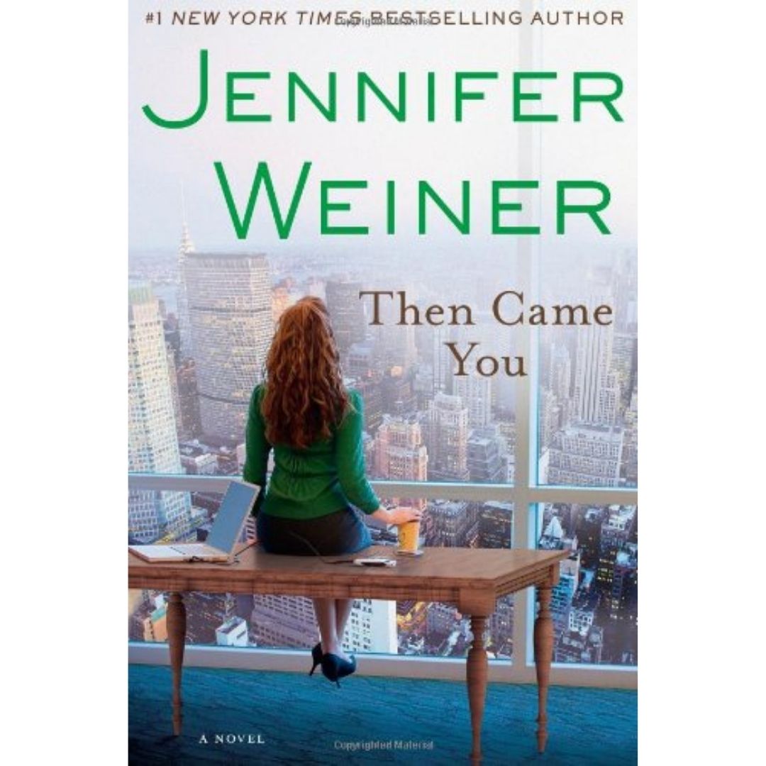 Then Came You By Jennifer Weiner