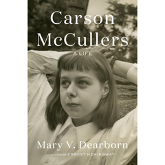 Carson McCullers By Mary V. Dearborn