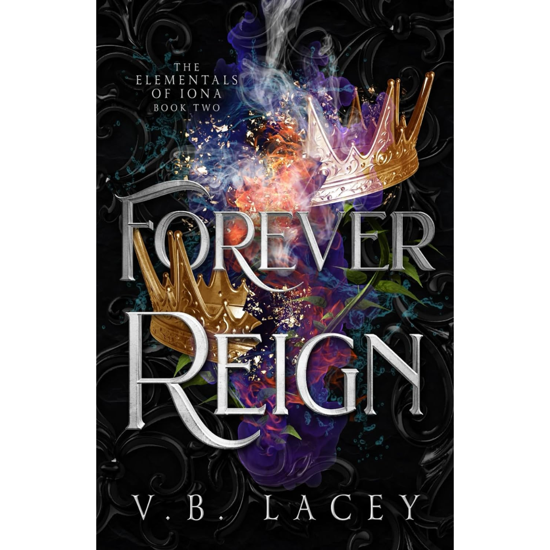 Forever Reign By V.B. Lacey