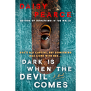Dark Is When the Devil Comes By Daisy Pearce