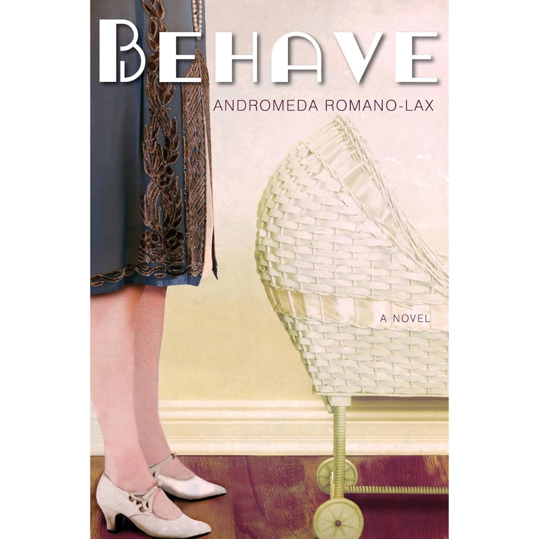 Behave By Andromeda Romano-Lax