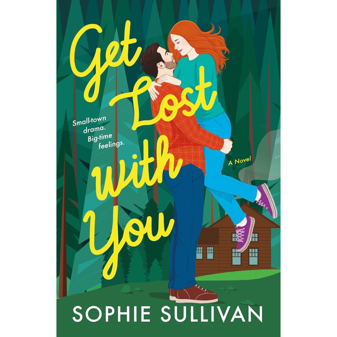 Get Lost with You By Sophie Sullivan