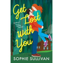 Get Lost with You By Sophie Sullivan