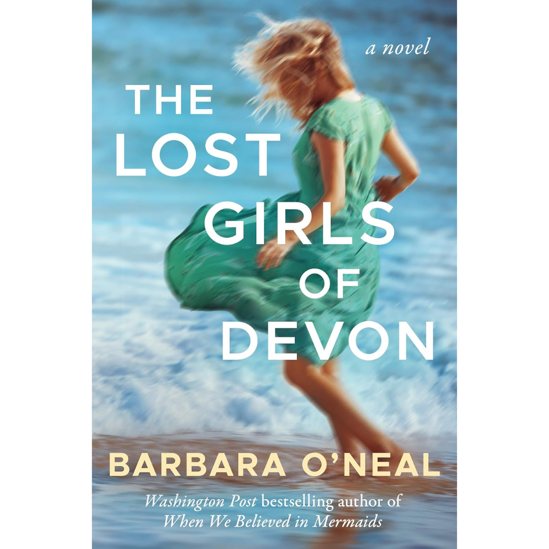 The Lost Girls of Devon  Barbara O'Neal