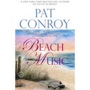 Beach Music By Pat Conroy