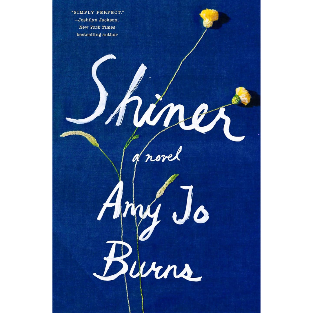 Shiner By Amy Jo Burns