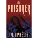 The Poisoner by I.V. Ophelia