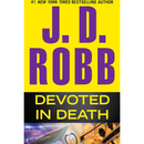 Devoted in Death By J. D. Robb