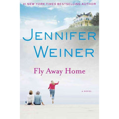 Fly Away Home By Jennifer Weiner