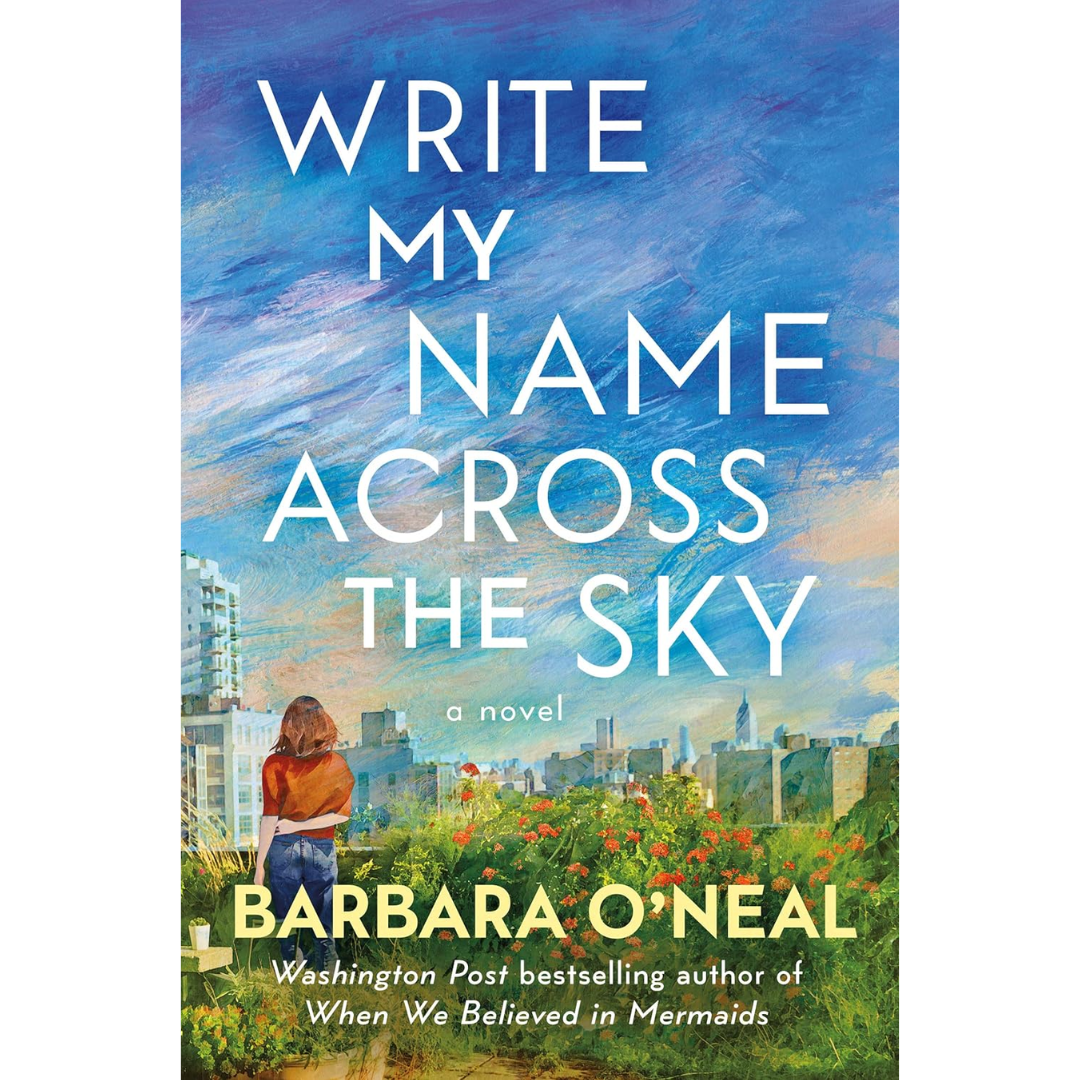 Write My Name Across the Sky By Barbara O'Neal