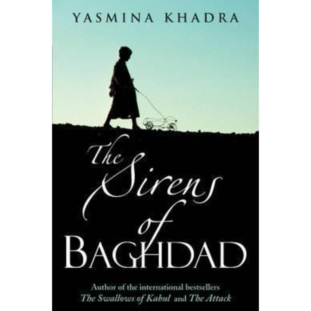 The Sirens of Baghdad By Yasmina Khadra