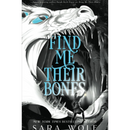 Find Me Their Bones By Sara Wolf