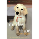Marley and Me: Life and Love With the World’s Worst Dog bY John Grogan