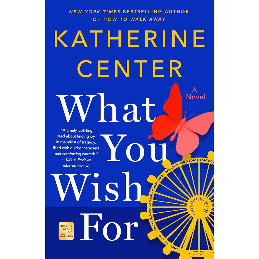 What You Wish For By Katherine Center