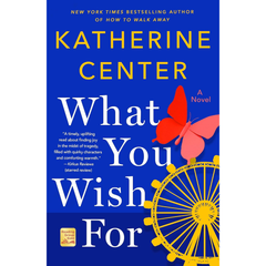 What You Wish For By Katherine Center