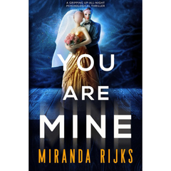 You Are Mine By Miranda Rijks