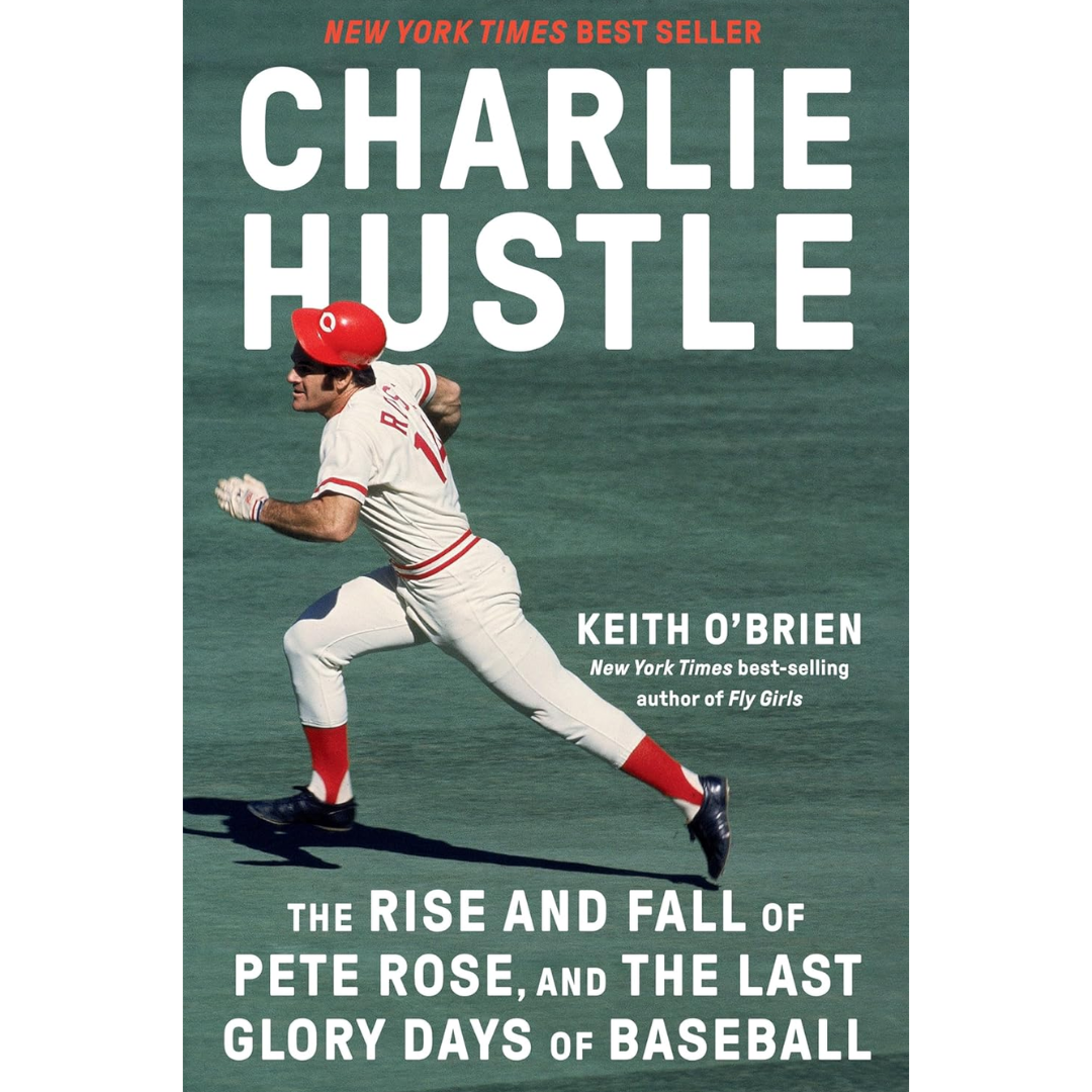 Charlie Hustle By Keith O'Brien