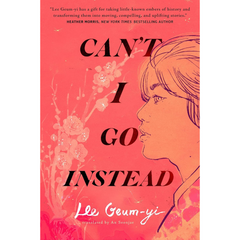 Cant I Go Instead By Lee Geum-yi